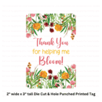 "Thank You for helping me Bloom!" Gift Tag Shaped Die Cut Tag – 25 Printed 2" x 3" Tags