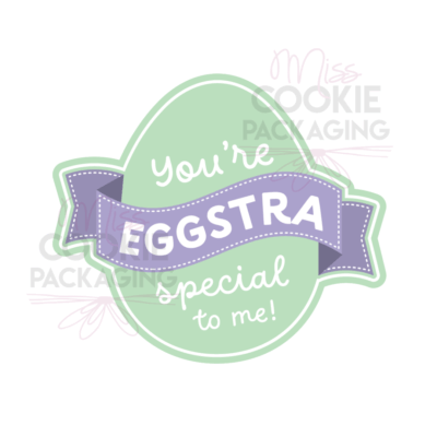 You're Eggstra Special to me die cut tag