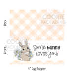 Some Bunny Loves You Topper