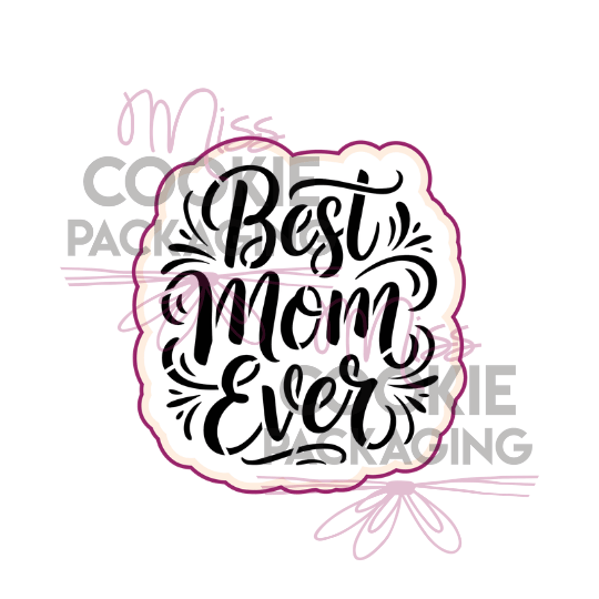 best mom ever cutter best mom ever cutter