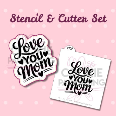 love you mom cutter & stencil