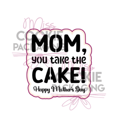 mom you take the cake cutter